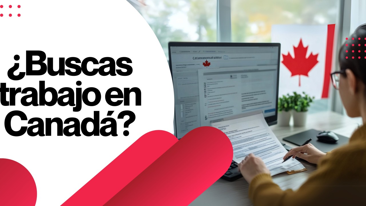 Trabajos en Canadá para extranjeros sin experiencia